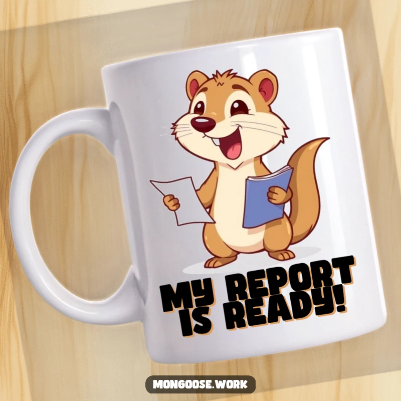 Funny mug featuring an excited mongoose wagging its tail while presenting a report. Joyful achievement.
