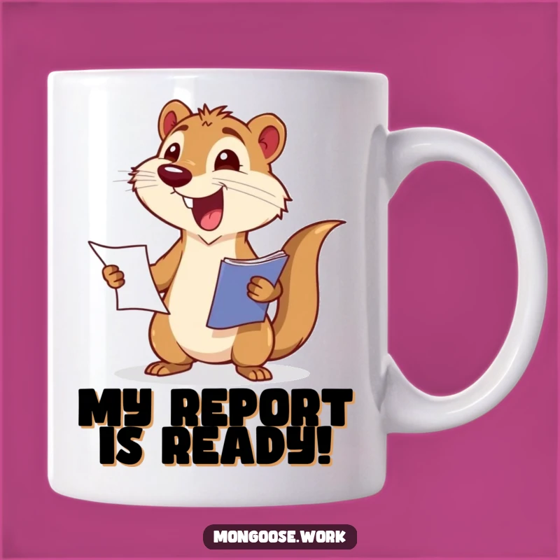 Funny Mongoose Report Mug: Enthusiastic Presenter Gift for Achievers