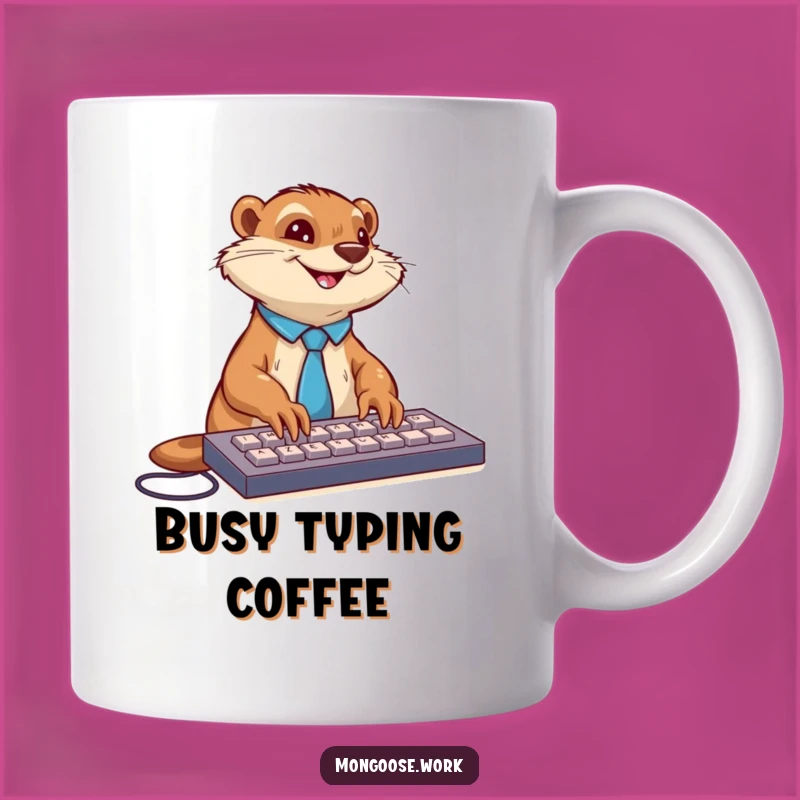 Funny Mongoose Typist Mug: Professional Humor, Perfect Gift for Keyboard Warriors