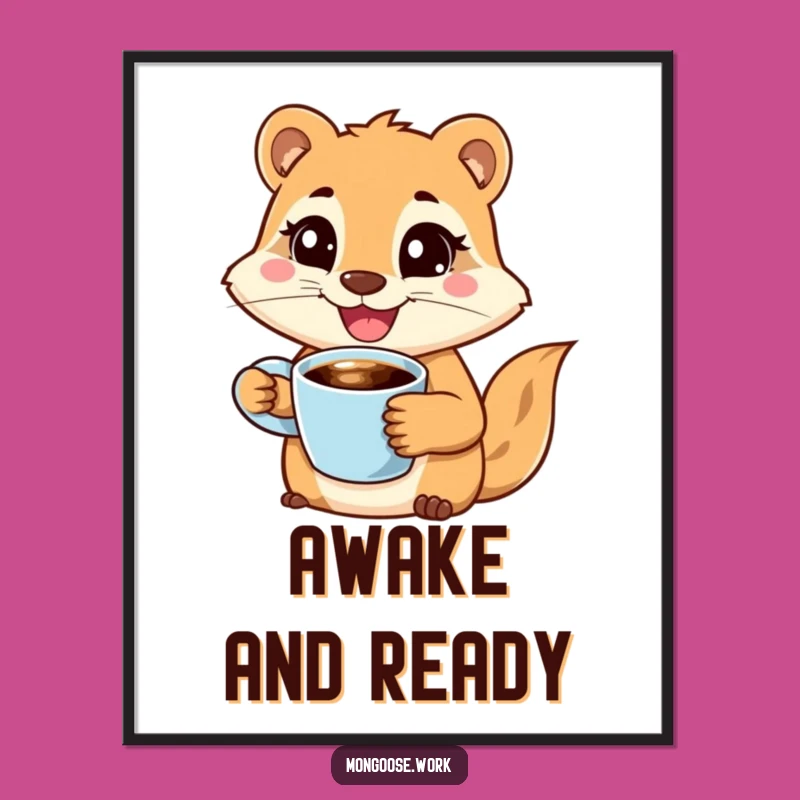 Funny Determined Mongoose Coffee Digital Art - Instant Hilarious Motivational Decor