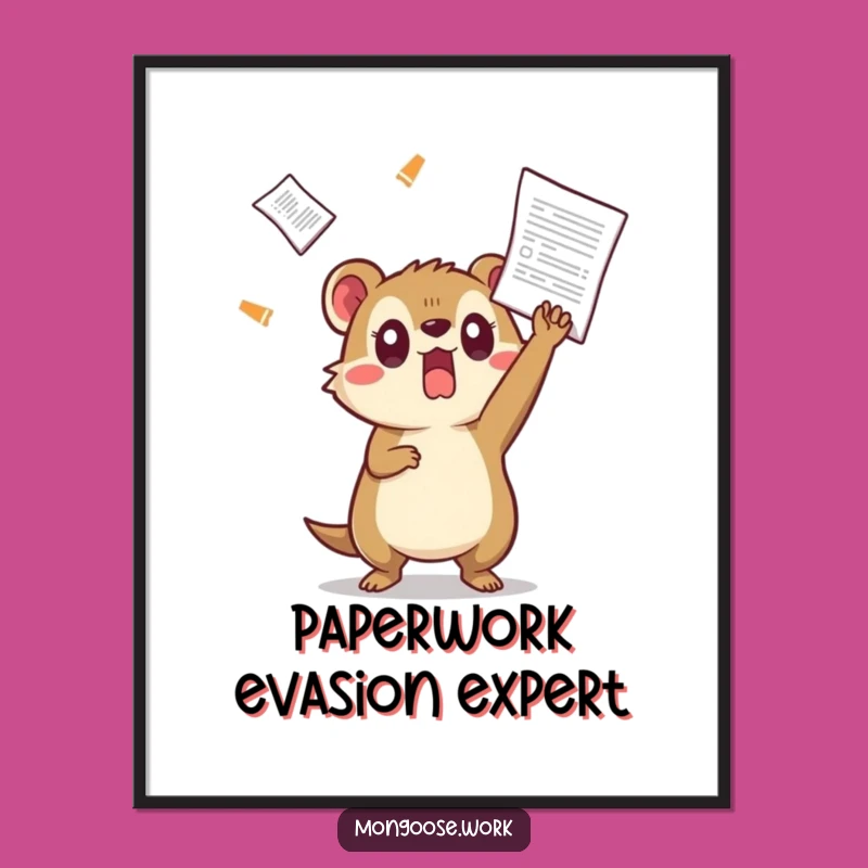 Funny Kawaii Mongoose Digital Art, Dodging Chaos, Instant Office Humor Decor