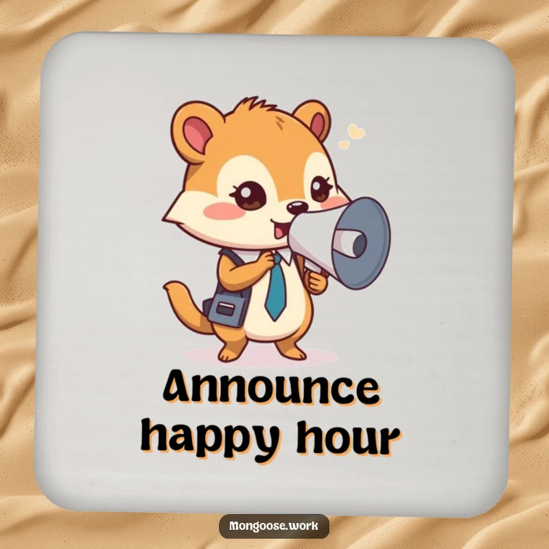 Funny Mongoose Coaster, a focused office worker using a rolled-up document as a megaphone, protecting surfaces with humor.