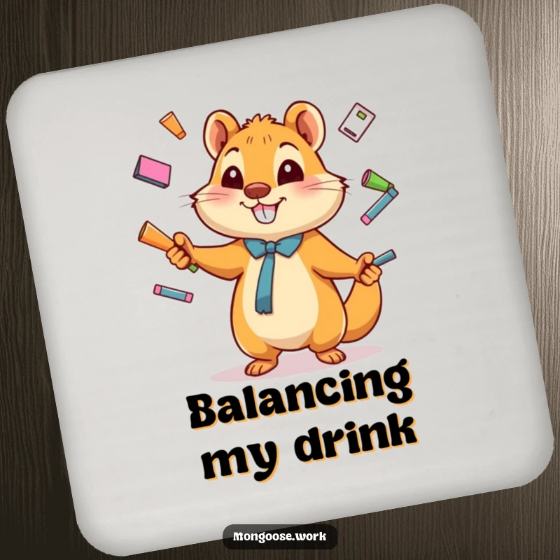 Funny Drink Coaster with a happy cartoon mongoose juggling office supplies, protecting surfaces with humor and skill.