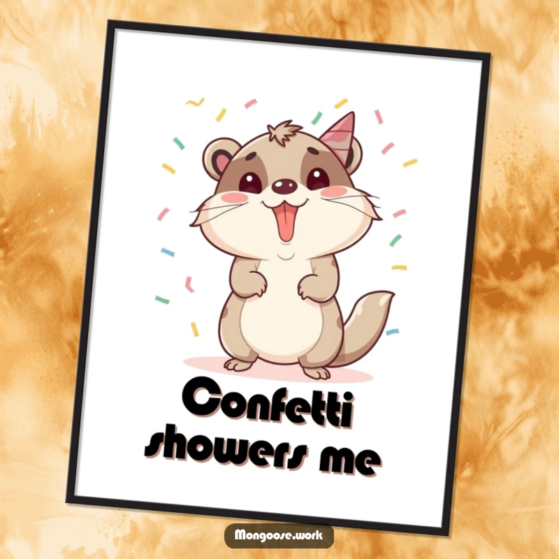 Funny Mongoose Poster: A celebratory mongoose showered in confetti, embodying promotion success, great for funny wall art and a gift.