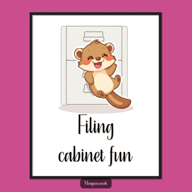 Funny Mongoose Filing Cabinet Slide Poster - Hilarious Office Wall Art Gift
