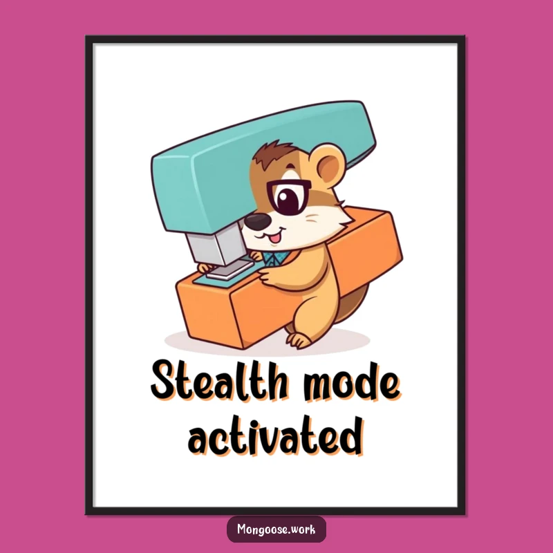 Funny Mongoose Office Worker Poster: Giant Stapler Hideout Art