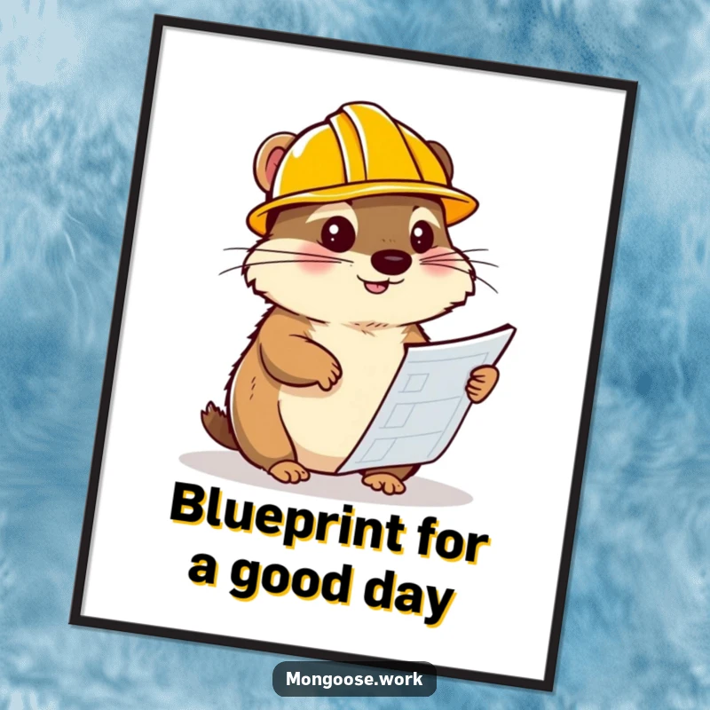 Funny Free Printable Wall Art: A small mongoose in a hard hat carefully studying detailed blueprints for an important construction project.