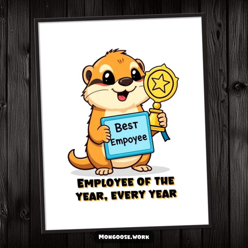 Funny Free Printable Wall Art: Mongoose proudly displays a shining Best Employee award, exuding achievement and humor, a unique download.
