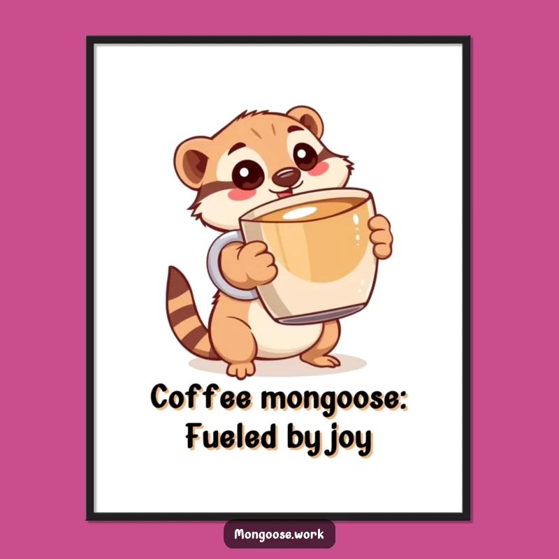 Funny Mongoose Coffee Mug Free Printable Wall Art - Downloadable Humorous Decor!