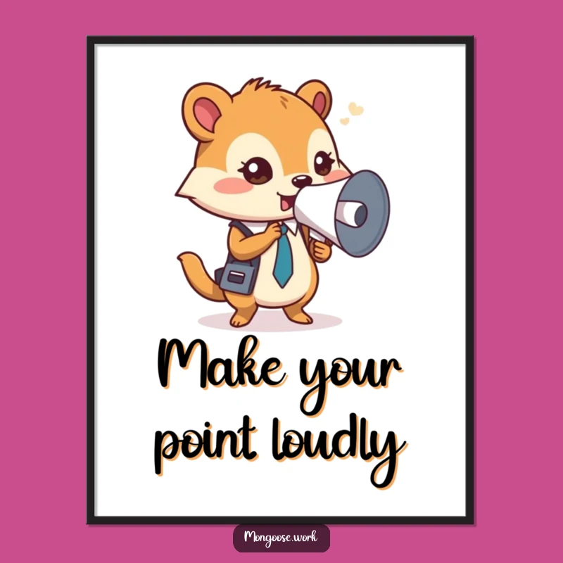 Funny Free Printable Wall Art: Mongoose Megaphone Office Decor