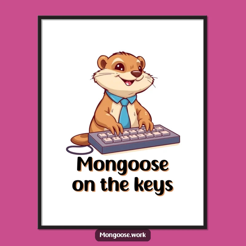 Free Printable Wall Art: Typing Mongoose - Funny Office Decor Download