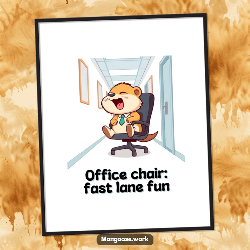 Funny free printable wall art: A laughing mongoose character hilariously sliding down an office hallway on a rolling office chair.
