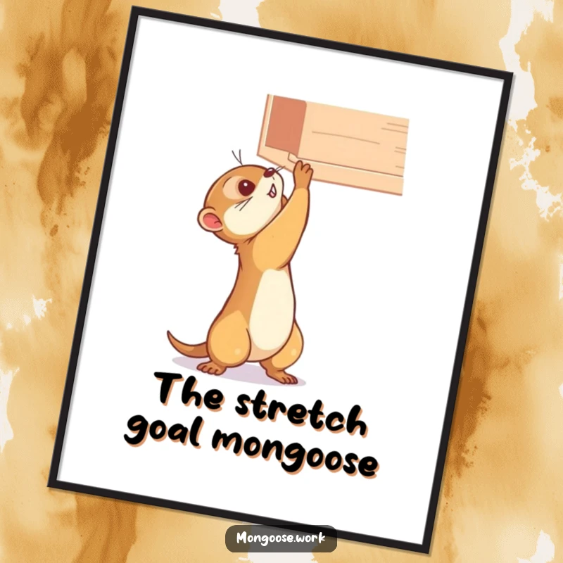 Funny Free Printable Wall Art: A small mongoose stretching with all its might to grasp at a very high shelf.