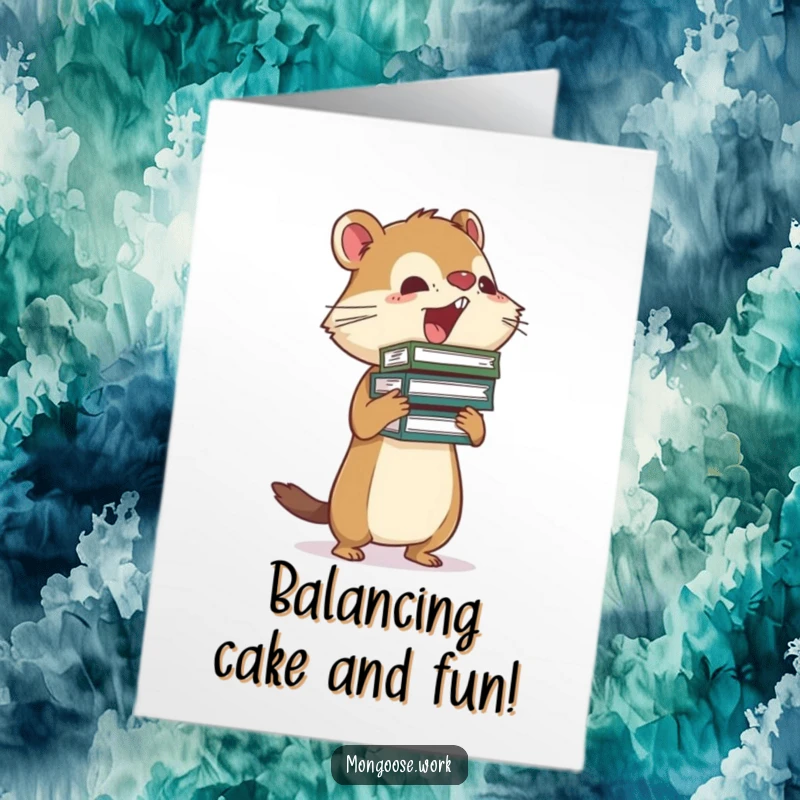 Funny Free Printable Happy Birthday card: a busy mongoose precariously balances a tall stack of files, celebrating life's juggle.