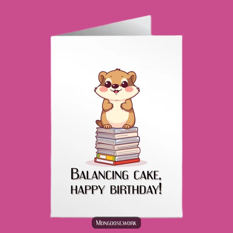Free Printable Funny Birthday Card: Mongoose Paper Stack - Determined Downloadable Gift