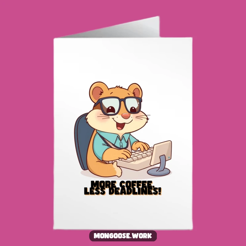 Free Printable Birthday Card: Giddy Mongoose Typing Fast - Funny Downloadable Office Gift