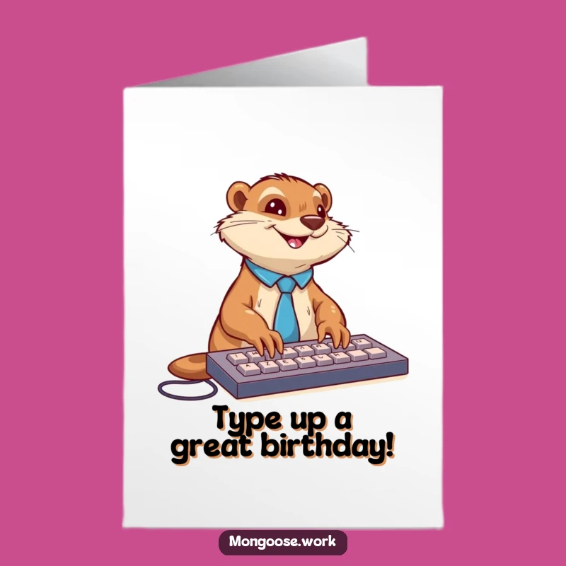 Free Printable Birthday Card: Typing Mongoose - Funny Techie Gift Download