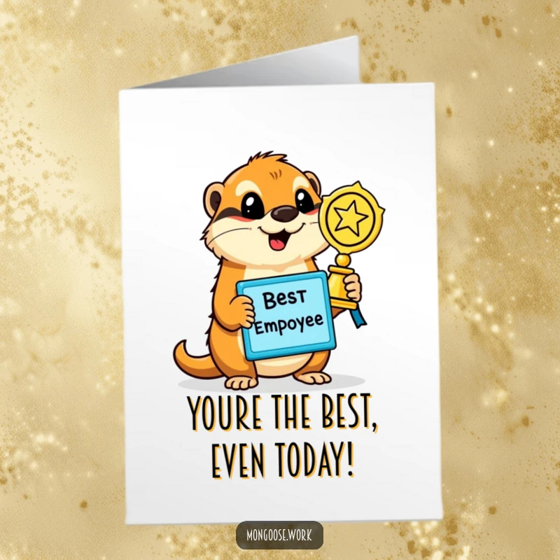 Funny Free Printable Birthday Card: Mongoose proudly holds a shining Best Employee award, celebrating a birthday with triumph, a unique printable gift.