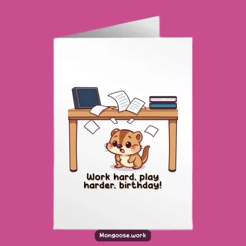 Free Printable Funny Mongoose Birthday Card: Hilarious Ducking Under Desk Design for a Laugh
