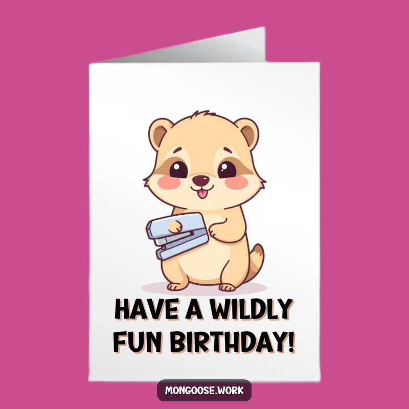 Free Printable Birthday Card: Stapler Mongoose Fun Downloadable Gift for Office Lovers!