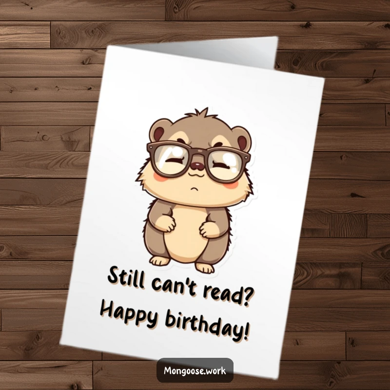 Funny Free Printable Birthday Card: Mongoose wearing glasses upside down, looking perplexed, a downloadable greeting for humorous occasions.