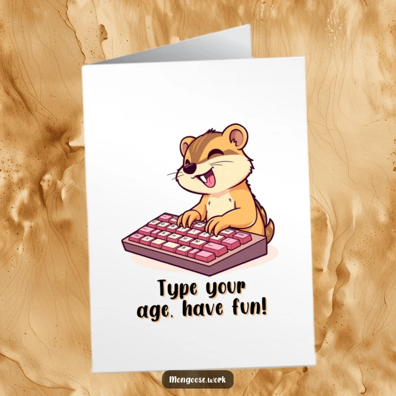 Funny Free Printable Birthday Card: Cute mongoose character excitedly typing on an oversized keyboard with speed and enthusiasm.