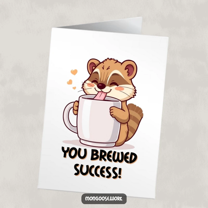 Free Printable Congratulations Card: Cheerful Kawaii mongoose drinking from a huge coffee mug, a funny gift.