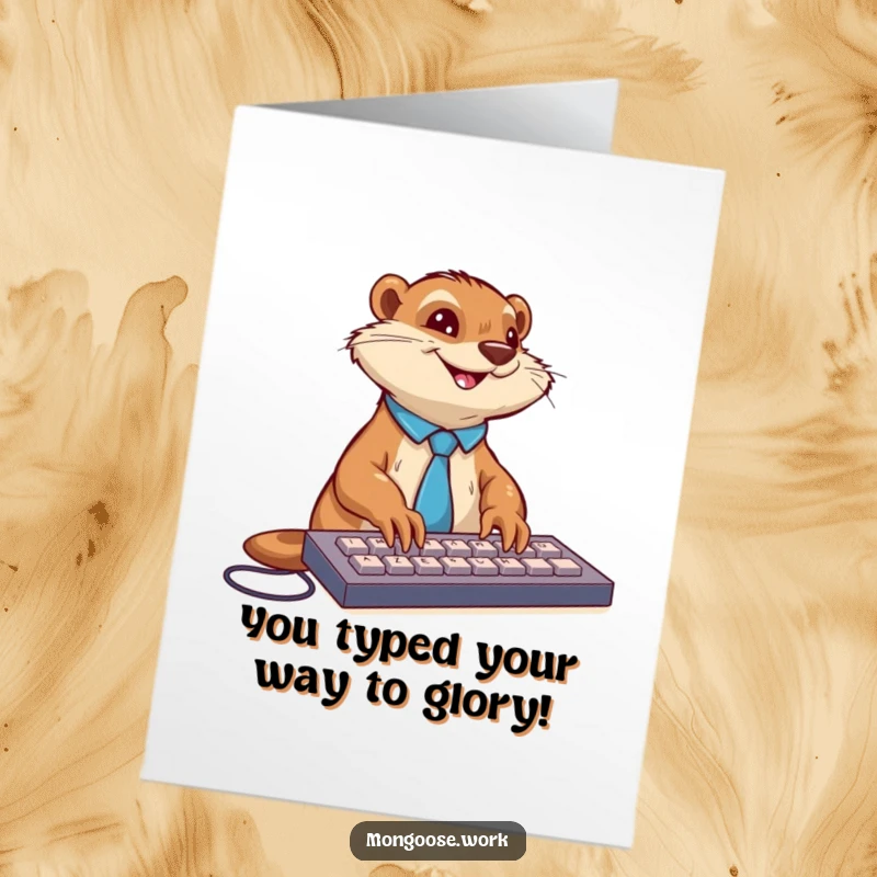 Funny Free Printable congratulations card depicting a mongoose in a tie typing on a keyboard with a smile, celebrating.