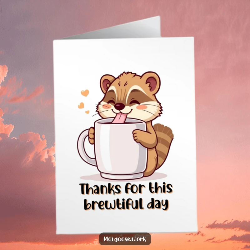 Funny Free Printable Thank You Card: Kawaii mongoose drinking from a giant coffee mug, a humorous thank you.