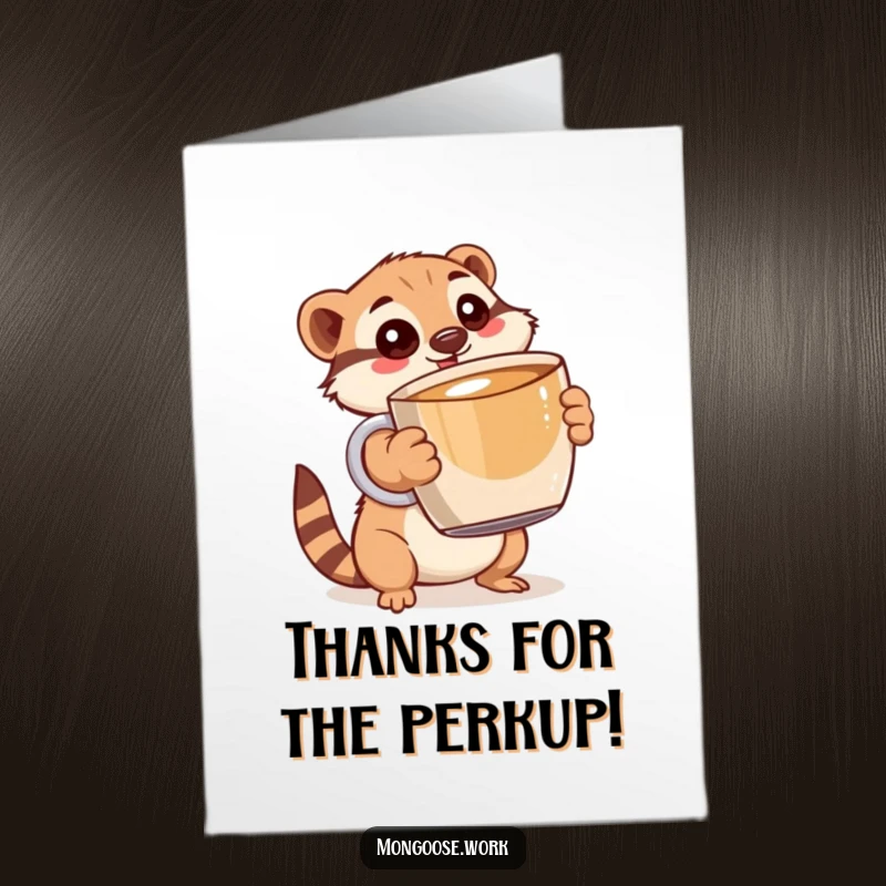 Funny Free Printable Thank You Card: Mongoose with wide, happy eyes clutching a massive coffee mug, ideal for DIY gifting.