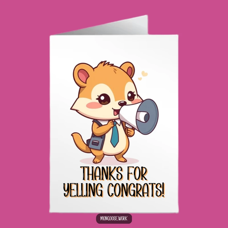 Free Printable Thank You Card: Mongoose Megaphone for Your Kindness