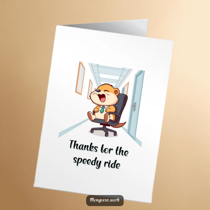 Funny free printable thank you card: A laughing mongoose character joyfully sliding down an office hallway on an office chair.