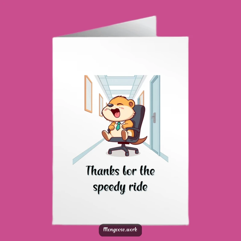 Office Chair Thank You Card Free Printable - Funny Mongoose Slide Message!
