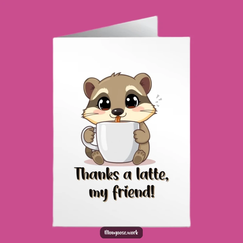 Free Printable Thank You Card: Mongoose Coffee Thanks Funny Downloadable Gift