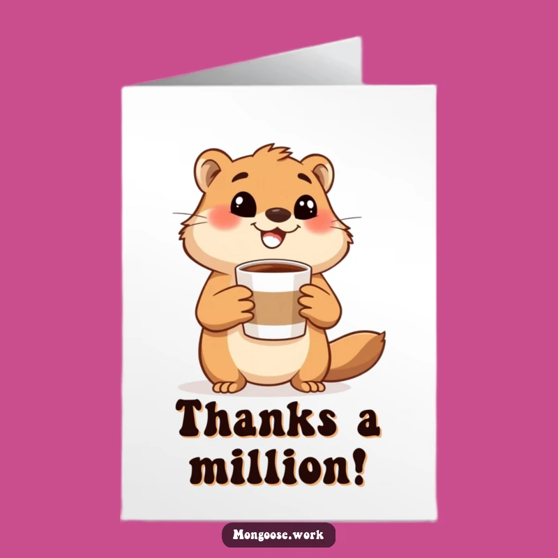 Free Printable Thank You Card: Mongoose's Coffee Thanks, Heartfelt Downloadable Gift