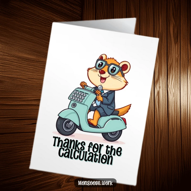 Funny Free Printable Thank You Card: Mischievous mongoose office worker riding an adding machine like a scooter.