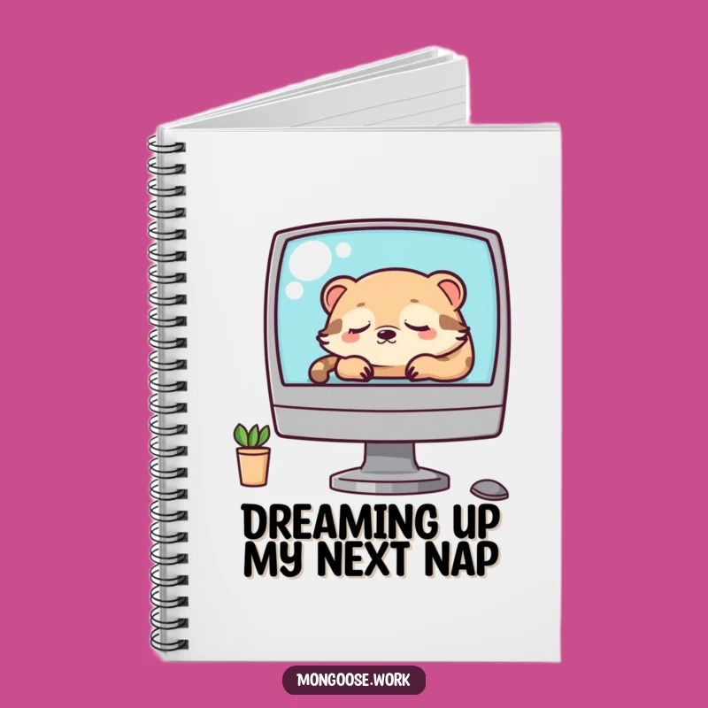 Funny Kawaii Mongoose Napping Notebook: Jot Down Dreams, Not Work!