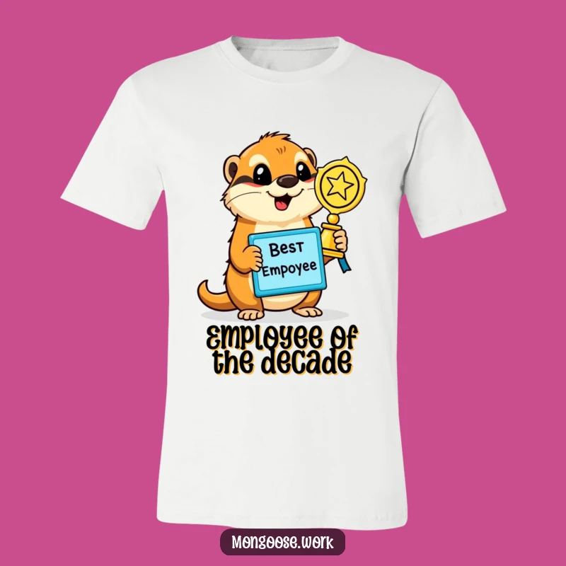 Funny Mongoose Employee of the Year T-Shirt - Hilarious Achievement Tee Gift