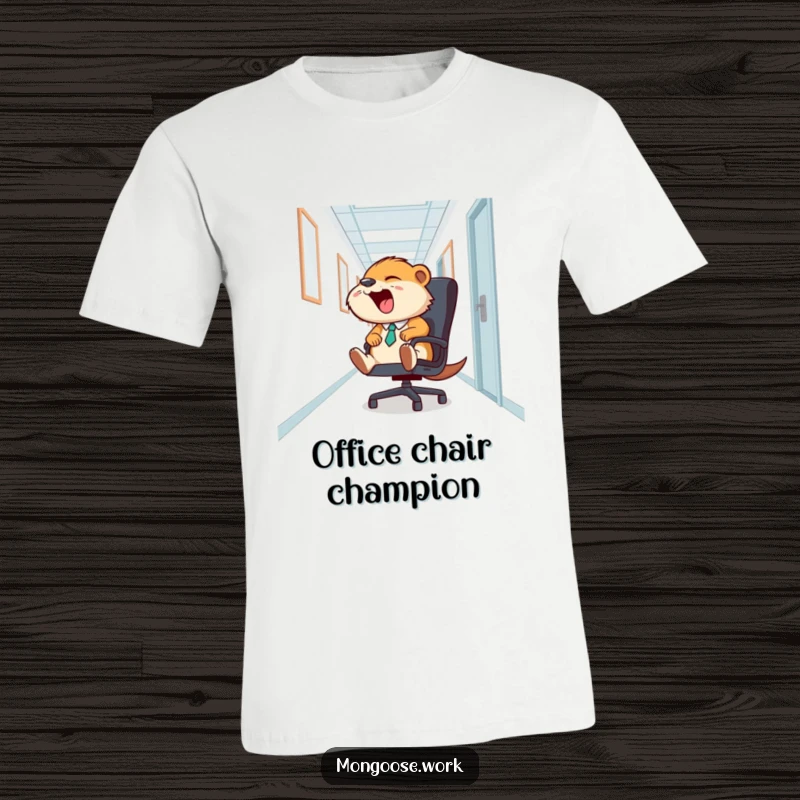 Funny Mongoose Office Chair T-Shirt: A laughing mongoose gleefully rides an office chair down a hallway, perfect for workplace humor gifts.